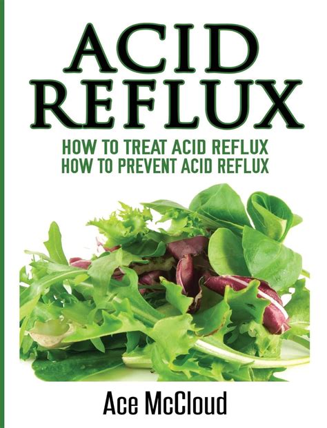 Acid Reflux How To Treat Acid Reflux How To Prevent Acid Reflux