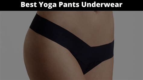 8 best yoga pants underwear 2023 undiewearz