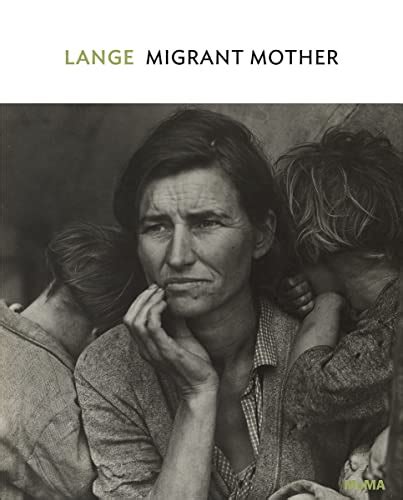 9781633450660 Dorothea Lange Migrant Mother Nipomo California Moma One On One Series