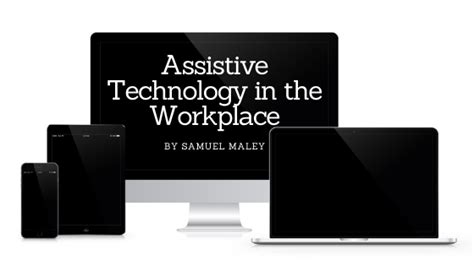 Assistive Technology In The Workplace Celebrating Disability