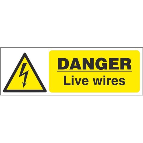Danger Live Wires Signs Electrical Hazard Safety Signs Ireland