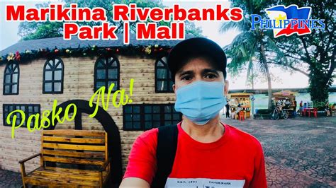What to do on the banks of the marikina river? Marikina Riverbanks Center | Marikina Riverbanks Park ...