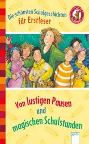 Lehrer sollten eine gefestigte persönlichkeit haben, um kindern halt und. Die schönsten Schulgeschichten für Erstleser - Von lustigen Pausen und magischen Schulstunden ...