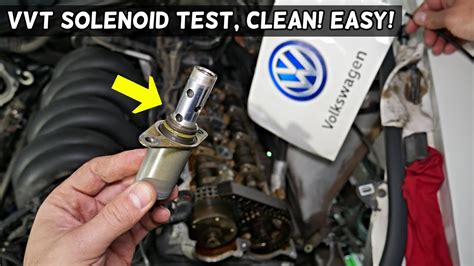 How To Test Vvt Solenoid Clean Vvt Solenoid On Vw Touareg Jetta Golf