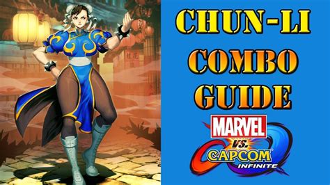 Marvel Vs Capcom Infinite Chun Li Combo Guide Youtube