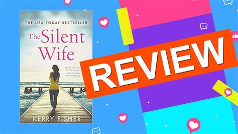 Book Review The Silent Wife By Kerry Fisher An Emotional And