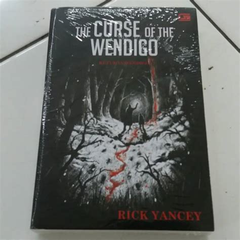 Jual Novel The Curse Of The Wendigo Kutukan Wendigo The Monstrumologist 2 Rick Yancey