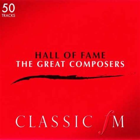 Classic Fm Hall Of Fame The Great Composers 4 Cd Flac Boxsetme