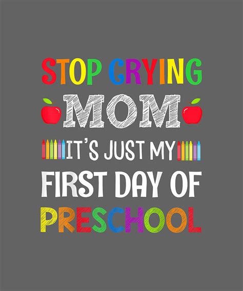 Stop Crying Mom Its Just My First Day Of Preschool Digital Art By Ras Kira