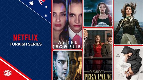 Best Turkish Series On Netflix In Australia Updated List