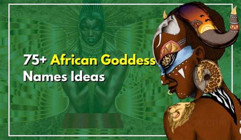 75 African Goddess Names That Speak To Your Soul