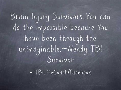 Brain Injury Survivorsyou Can Do The Impossible Because Quozio