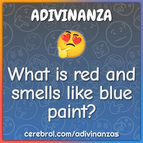 What is red and smells like blue paint? - Adivinanza & Respuesta - Cerebrol