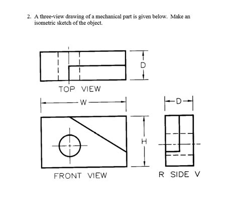 Solved 2 A Three View Drawing Of A Mechanical Part Is Given