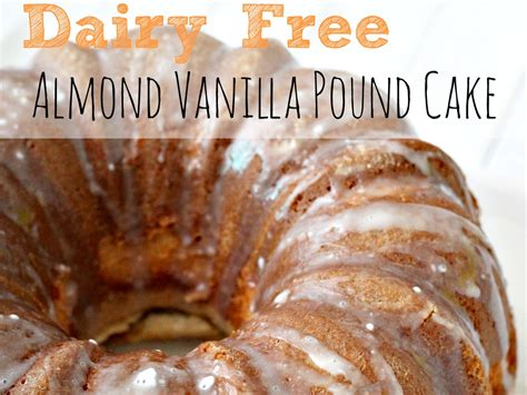 Recipe | lemon and vanilla cake deliciously gluten free. Dairy Free Almond Vanilla Pound Cake