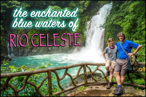 Rio Celeste Adventure To A Bewitching Blue Waterfall