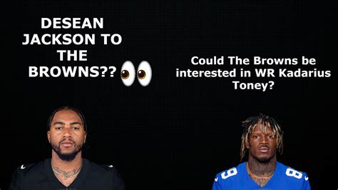 Desean Jackson To The Browns Browns Possibly Interested In Kadrius Toney YouTube