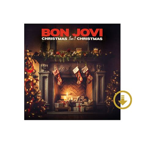 Christmas Isnt Christmas Digital Single Bon Jovi Official Store
