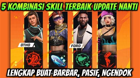 5 KOMBINASI SKILL KARAKTER FREE FIRE TERBAIK BUAT 22 MARET NANTI YouTube