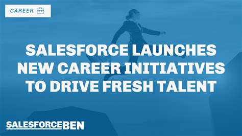 Salesforce Launches New Career Initiatives To Drive Fresh Talent