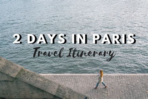 2 Days In Paris Itinerary And Best Tips By A Local World In Paris