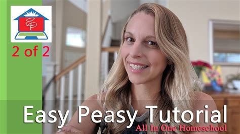 Easy Peasy All In One Homeschool Two Of Two Get Started Tutorial