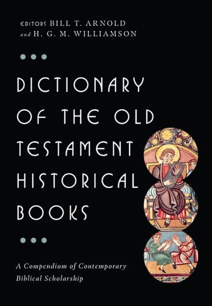 Dictionary Of The Old Testament Historical Books By Bill T Arnold