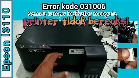 Cara Mengatasi Printer Epson L3110 Lampu Tinta Dan Kertas Menyala Cek