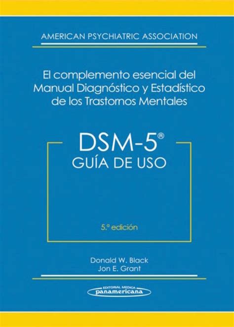 Dsm 5 Guía De Uso El Complemento Esencial Del Manual Diagnóstico Y