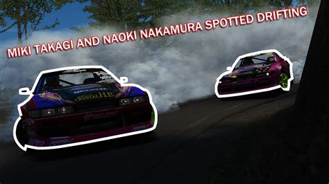 Miki Takagi And Naoki Nakamura Spotted Drifting Assetto Corsa K Youtube