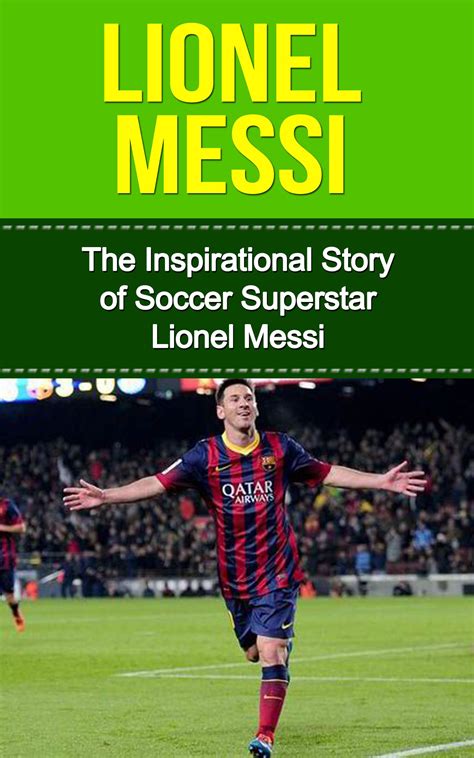 Buy Lionel Messi: The Inspirational Story of Soccer (Football