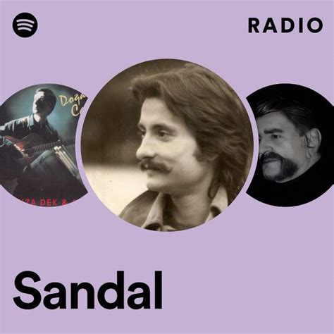 Sandal Radio Playlist By Spotify Spotify