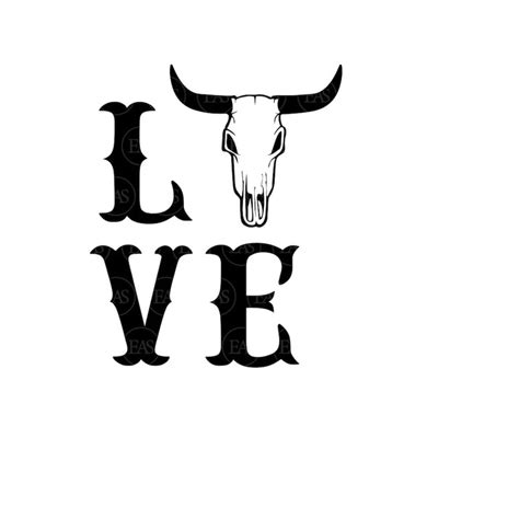 Love Cow Skull Svg Western Svg Ranch Life Svg Farmhouse S Inspire Uplift