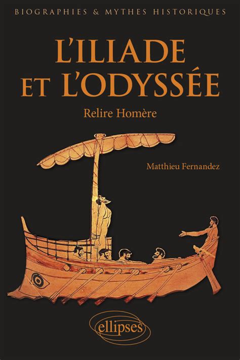 l iliade et l odyssée relire homère