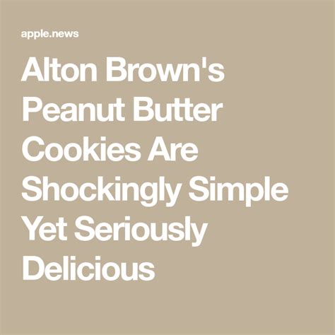 Recreating grandma minnie's mountains of italian christmas cookies. Alton Brown's Peanut Butter Cookies Are Shockingly Simple Yet Seriously Delicious in 2020 ...