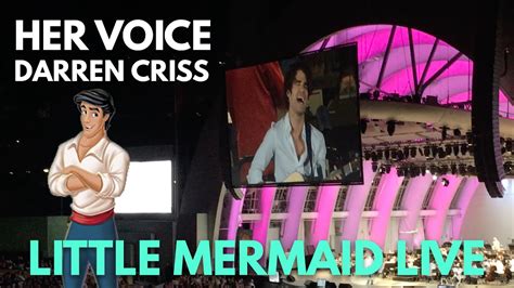 darren criss sings her voice little mermaid live at the hollywood bowl youtube