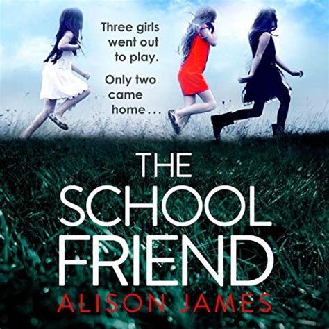 The School Friend A Totally Gripping Psychological Thriller With A