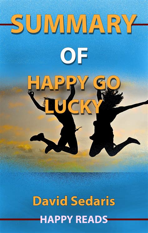 Summary Of Happy Go Lucky By David Sedaris By Happy Reads Goodreads