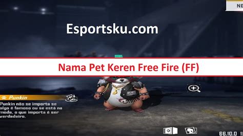 200 Nama Pet Keren Free Fire (FF) , Lucu dan Menarik! – Esportsku
