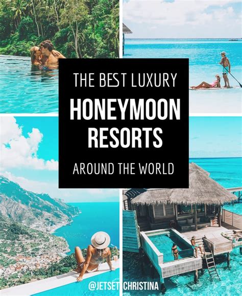 The Best Luxury Honeymoon Resorts In The World Jetsetchristina