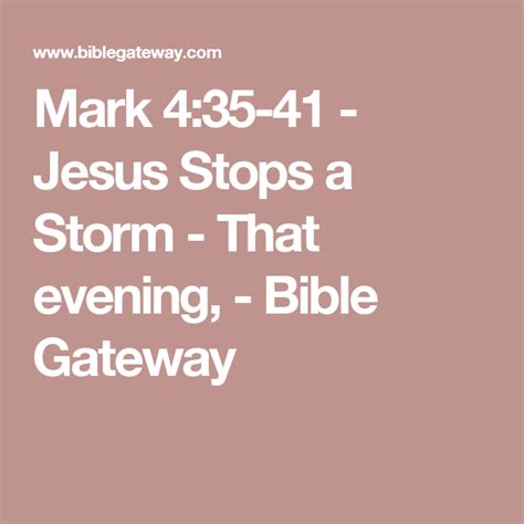 Mark 435 41 Jesus Stops A Storm That Evening Bible Gateway
