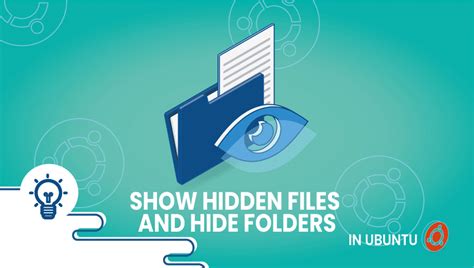 How To Show Hidden Files And Hide Folders In Ubuntu Vpsie Tutorials