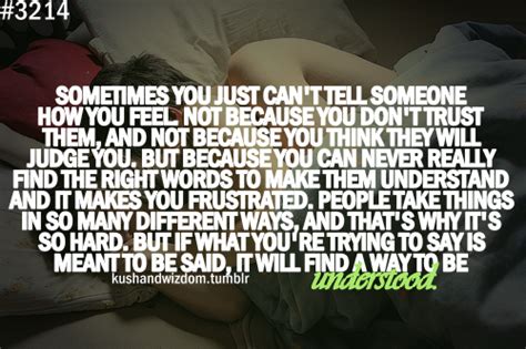 Who does (one) think (one) is fooling? Sometimes You Just Can't Tell Someone How You Feel, Not ...