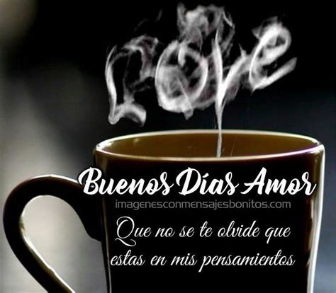 Buenos Días Mi Amor Image Quotes Good Morning Quotes Picture Cards