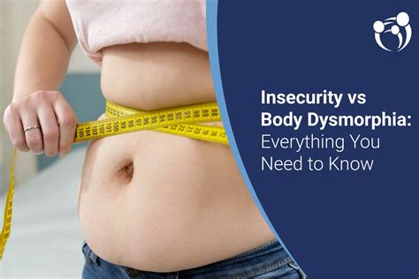 Insecurity Vs Body Dysmorphia Everything You Need To Know