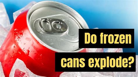 Do Frozen Cans Explode