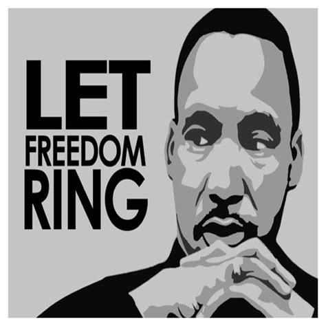 Let Freedom Ring MLK Martin Luther King Jr Quotes Dr Martin Luther King Jr Quotes Martin