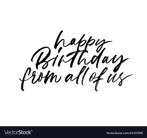Sending sweet birthday wishes and a giant chocolate birthday cake. Happy birthday from all of us phrase Royalty Free Vector