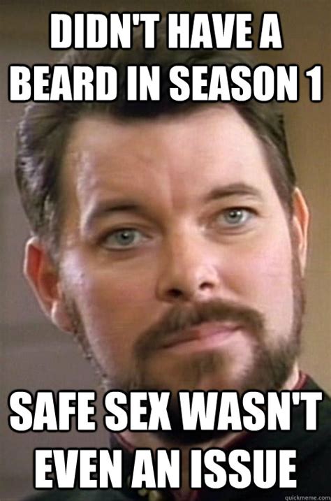 Safe Sex Riker Memes Quickmeme