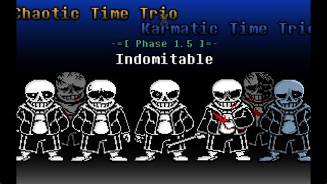 Chaotic Time Trio X Karmatic Time Trio Ost Phase 15 Indomitable